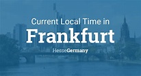 Current Local Time in Frankfurt, Hesse, Germany