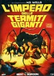 L'impero delle termiti giganti (Film) | IL TERRIFICANTE BLOG UFFICIALE DI