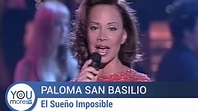 Paloma San Basilio - El Sueño Imposible - YouTube