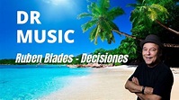 Ruben Blades - Decisiones - YouTube