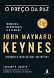 O Preço da paz: Dinheiro, Democracia e a vida de John Maynard Keynes ...