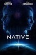 Native (2016) - Película eCartelera