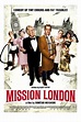 Mission London - Film (2010) - MYmovies.it