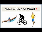 What is SECOND WIND ? - YouTube