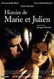 La historia de Marie y Julien (2003) - FilmAffinity