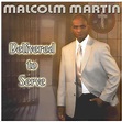 Malcolm Martin - Delivered to Serve | iHeart