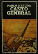 «Canto general», el libro más importante de Pablo Neruda. Consta de ...