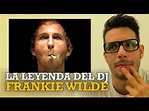 LA LEYENDA DEL DJ FRANKIE WILDE (Películas de DJ) - YouTube