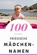 100 Friesische Mädchennamen: Hitliste & Vorschläge