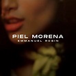 Letra de Piel Morena de Emmanuel Rosin | Musixmatch