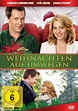Weihnachten auf Umwegen - Film 2015 - FILMSTARTS.de