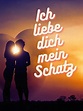 "Ich Liebe Dich" Bilder (Mit Sprüchen) Kurz | Romantisch | Schatz