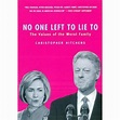 No One Left To Lie To: The Values of the Worst Family [Paperback - Used ...