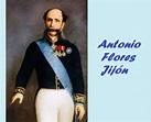 ANTONIO FLORES JIJÓN: Biografía, su gobierno, sus obras y mucho más