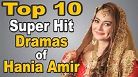 Top 10 Super Hit Dramas of Hania Amir || The House of Entertainment ...