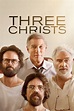 Ver Three Christs Completa Online
