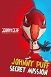 Johnny Puff Secret Mission (2023) - Movie | Moviefone