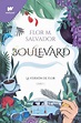 BOULEVARD. Libro 1: La versión de Flor - SALVADOR FLOR M. - Sinopsis ...