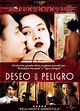 Deseo, peligro (2007) Película - PLAY Cine