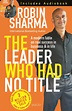 The Leader Who had No Title : A Modern Fable on Real Success in ...