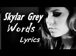 Skylar Grey - Words (Lyrics) - YouTube