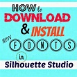 Silhouette Fonts Download: A Step-by-Step Tutorial - Silhouette School