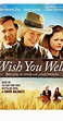 Wish You Well (film) - Alchetron, The Free Social Encyclopedia