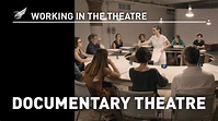Working in the Theatre: Documentary Theatre - YouTube