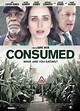 CONSUMED - The GMO Film Thriller is Now Available Online