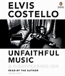 Unfaithful Music and Disappearing Ink written by Elvis Costello ...