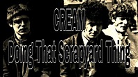 CREAM - Doing That Scrapyard Thing (Lyric Video) - YouTube