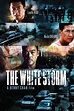The White Storm (2013) Showtimes, Tickets & Reviews | Popcorn Singapore