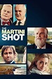 The Martini Shot (2023) - Posters — The Movie Database (TMDB)