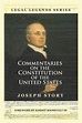 Commentaries on the Constitution of the United States by Joseph Story ...