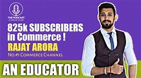 Rajat Arora - Leading Educator in Commerce (The Podcast, An Amazing ...