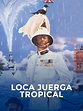 Loca juerga tropical | SincroGuia TV