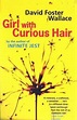 Girl With Curious Hair, David Foster Wallace | 9780349111025 | Boeken | bol