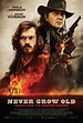 Never Grow Old Movie Poster (#1 of 4) - IMP Awards