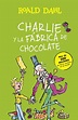 Reseña crítica: Charlie y la fábrica de chocolate de Roald Dahl ...