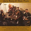 Gary Ruley and Mule Train - Discography