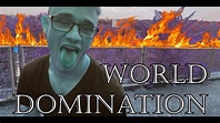 World Domination.mp4 - YouTube