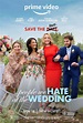 The People We Hate at the Wedding Trailer and Poster