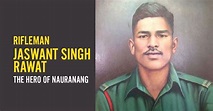 The Story of Rifleman Jaswant Singh Rawat: The Hero Of Nauranang – The ...