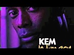 Kem If It's Love - YouTube