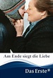 Am Ende siegt die Liebe - Movie | Moviefone