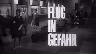 Flug in Gefahr (Movie, 1964) - MovieMeter.com