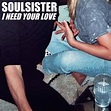 I Need Your Love／Soulsister｜音楽ダウンロード・音楽配信サイト mora ～“WALKMAN”公式ミュージックストア～