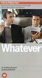 Whatever (1999) - IMDb