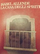 Recensione: "La Casa degli Spiriti" di Isabel Allende - Il Libro Incantato