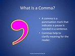 PPT - What Is a Comma? PowerPoint Presentation, free download - ID:1869451